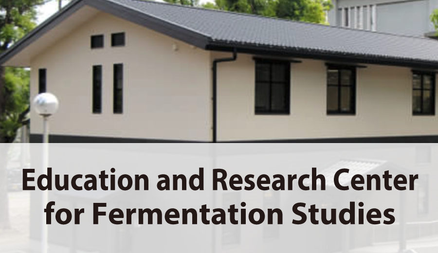 Education and Research Center for Fermentation Studies